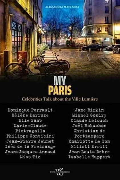 My Paris: Celebrities Talk About the Ville Lumiere