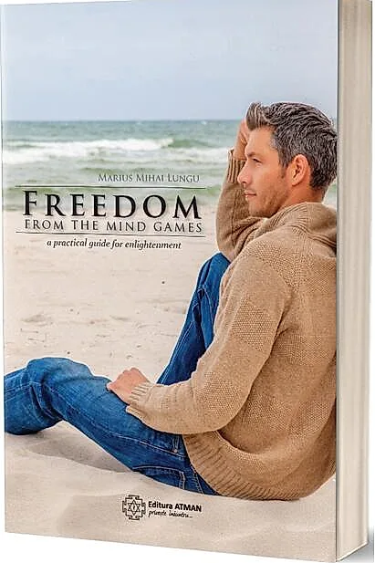 Freedom from the mind games a practical guide for enlightenment