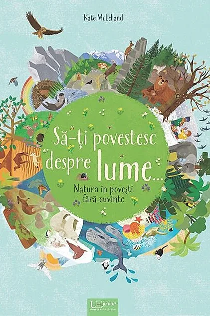 Să-ți povestesc despre lume..