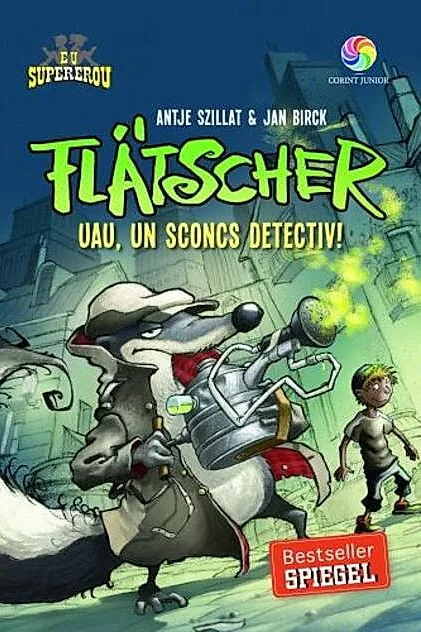 Flatscher. Uau, un sconcs detectiv!