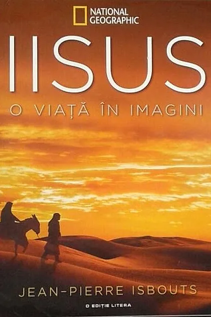 Iisus. O viață în imagini