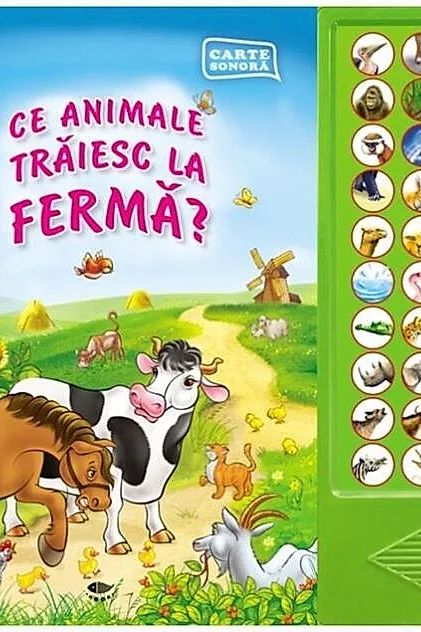 Ce animale trăiesc la Fermă? (carte sonoră)