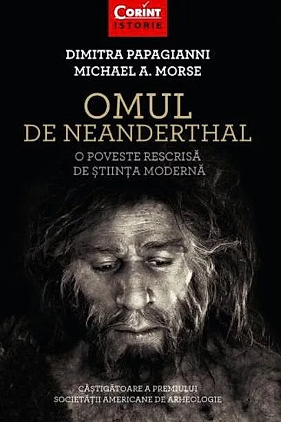 Omul de Neanderthal. O poveste rescrisă de știința modernă