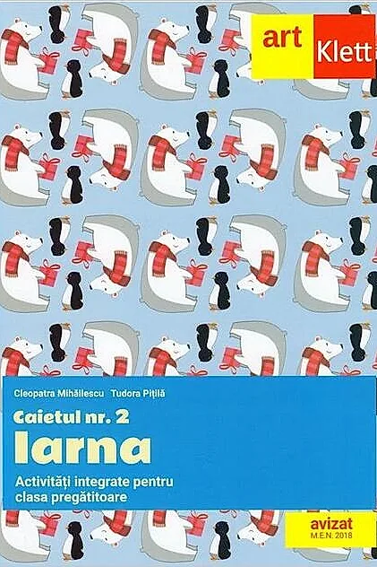 Clasa pregătitoare. Caietul nr. 2: Iarna. Activități integrate