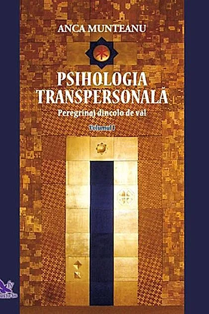 Psihologia transpersonală (Vol.I) Peregrinaj dincolo de văl