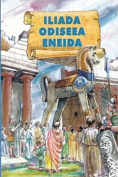 Iliada. Odiseea. Eneida (repovestire)