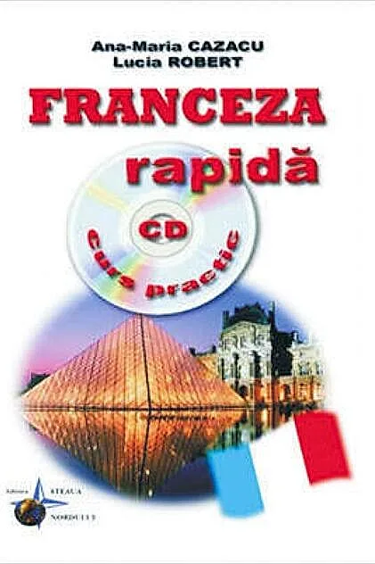 Franceza rapidă. Curs practic (+CD)