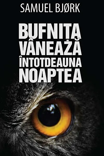 Bufnița vânează întotdeauna noaptea