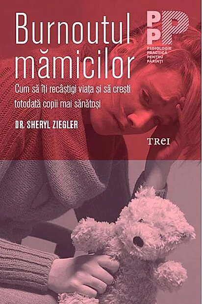 Burnoutul mămicilor. Cum să îți recâștigi viața și să crești totodată copii mai sănătoși