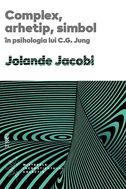 Complex, arhetip, simbol în psihologia lui C.G. Jung