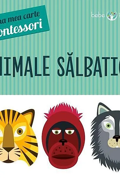 Animale sălbatice. Prima mea carte Montessori