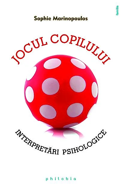 Jocul copilului. Interpretări psihologice