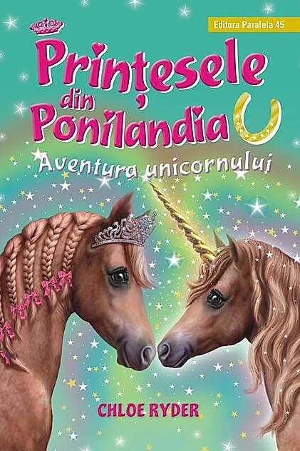 Aventura unicornului. Prinţesele din Ponilandia (Vol. 4)