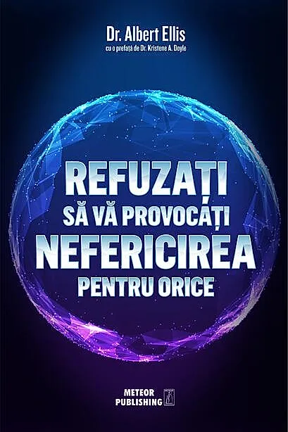 Refuzați să vă provocați nefericirea pentru orice