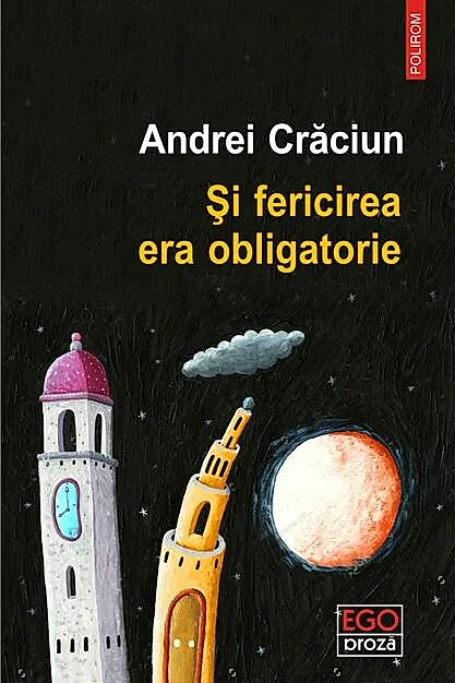 Și fericirea era obligatorie
