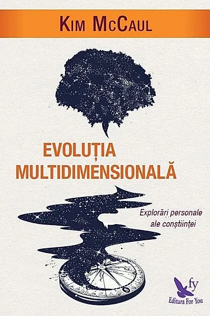 Evoluția multidimensională. Explorări personale ale conștiinței