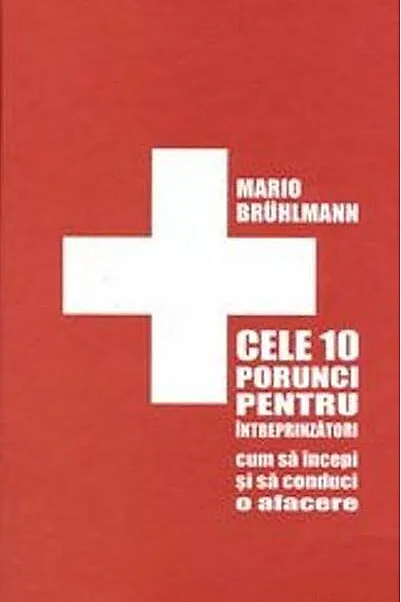Cele 10 porunci pentru întreprinzători. Cum să începi o afacere