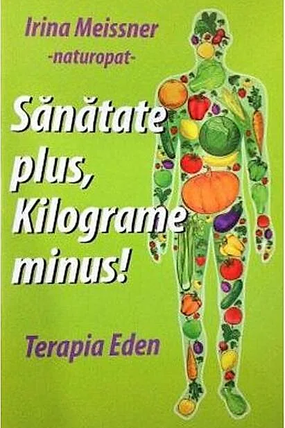Sănătate plus, kilograme minus! Terapia Eden