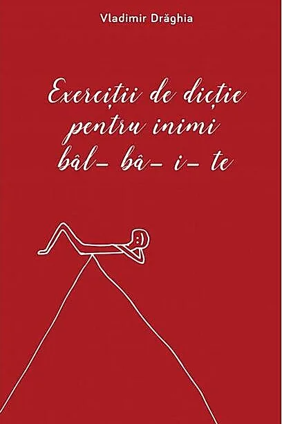 Exerciții de dicție pentru inimi bâl-bâ-i-te