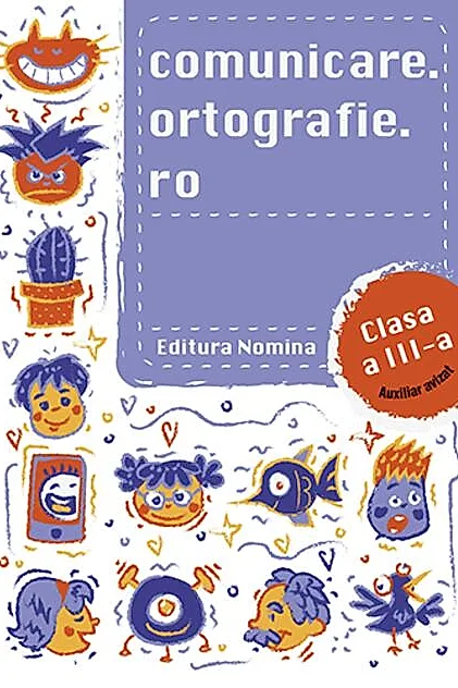 Comunicare.ortografie.ro Clasa a III-a 2018-2019