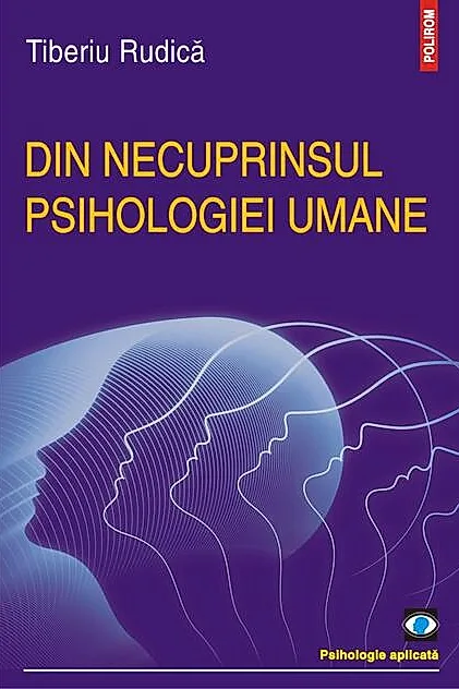 Din necuprinsul psihologiei umane