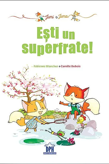 Jumi și Juma. Ești un superfrate!