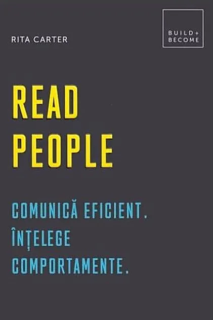 Read people. Comunică eficient. Înțelege comportamente