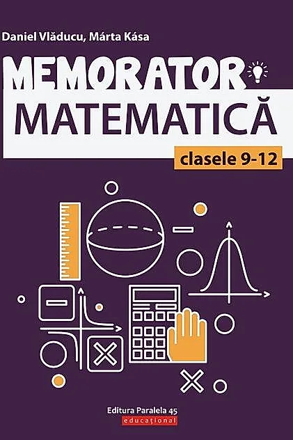 Memorator de matematică pentru clasele IX-XII