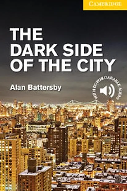 The Dark Side of the City Level 2 Elementary/Lower Intermediate