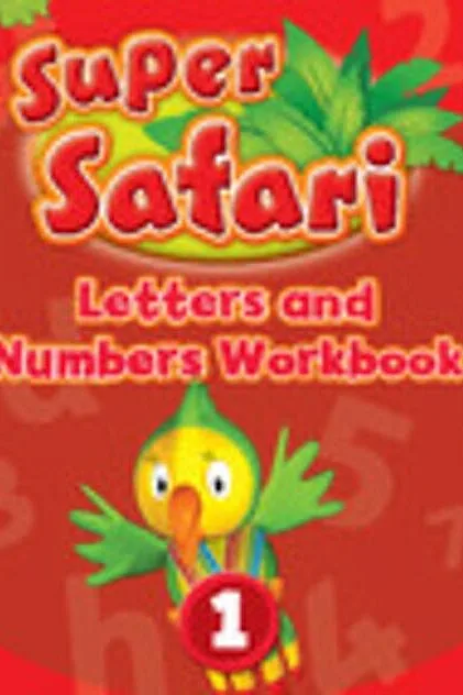 Super Safari Level 1 Letters and Numbers Workbook