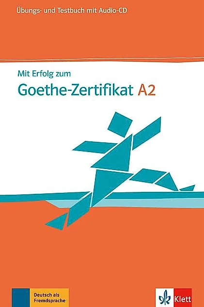 Mit Erfolg zum Goethe-Zertifikat A2