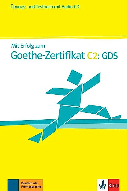 Mit Erfolg zum Goethe-Zertifikat C2: GDS