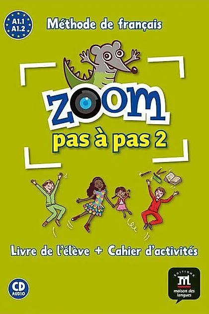 Zoom Pas à pas 2- Livre de l'élève + Cahier d'activités + CD