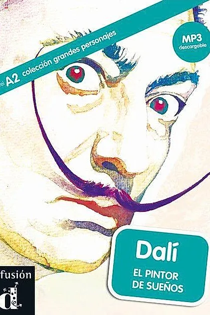 Dalí. El pintor de sueños + MP3 descargable (A2)