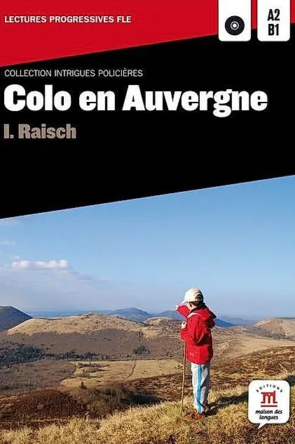 Colo en Auvergne - Livre + CD (niveaux A2-B1)