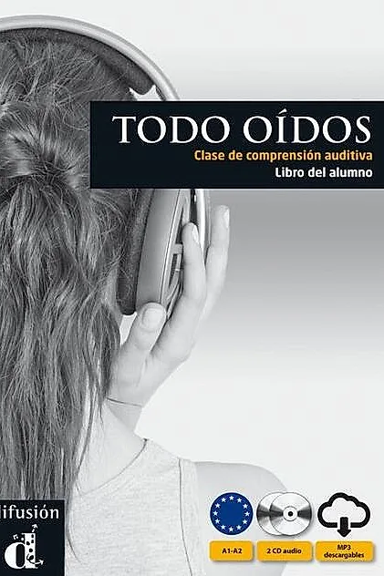 Todo oidos - Clase de comprension auditiva : Libro del alumno + CD (A1-A2)