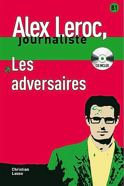 Les adversaires - Livre + CD (Niveau B1)
