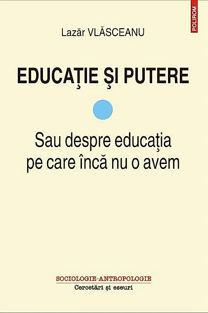 Educație și putere (Vol.I)