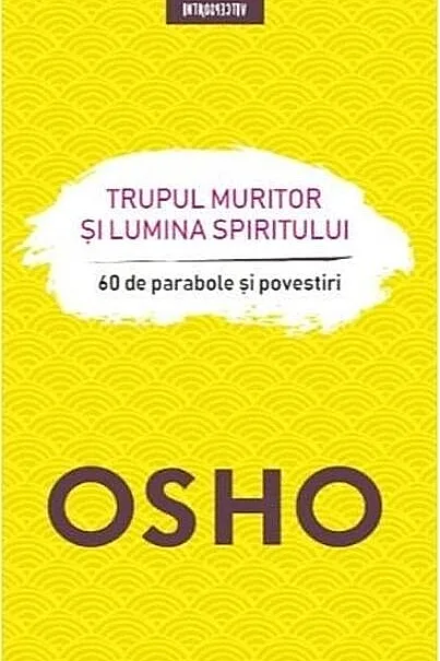 Trupul muritor și lumina spiritului