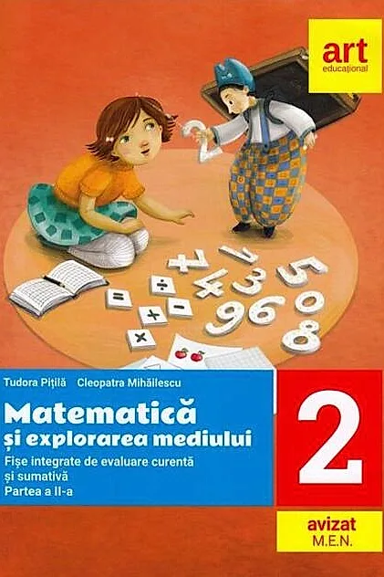 Matematică și explorarea mediului. Fișe integrate de evaluare curentă și sumativă. Clasa a II-a. Partea a II-a