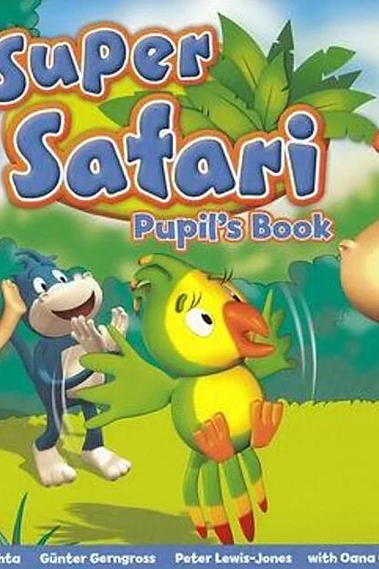 Super Safari 3. Pupil's Book. Limba Engleză. Clasa pregătitoare + CD