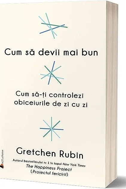 Cum să devii mai bun. Cum să-ți controlezi obiceiurile de zi cu zi