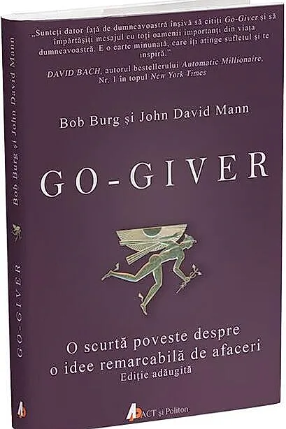 Go-giver. O scurtă poveste despre o idee remarcabilă de afaceri
