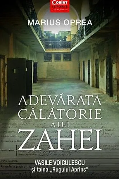 Adevărata călătorie a lui Zahei. Vasile Voiculescu şi taina „Rugului Aprins”