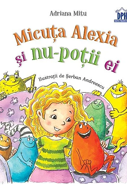 Micuţa Alexia şi nu-poţii ei