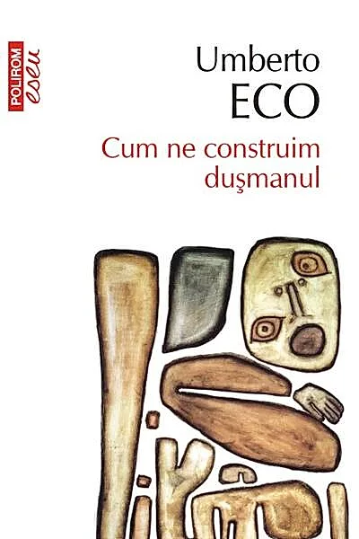 Cum ne construim duşmanul