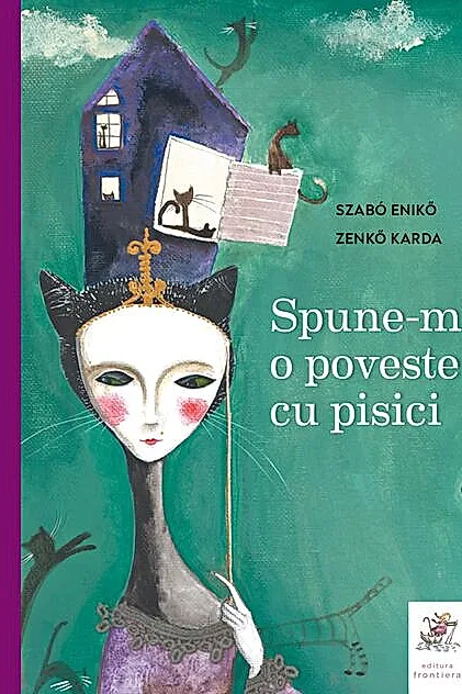 Spune-mi o poveste cu pisici. Antologie de basme și povești