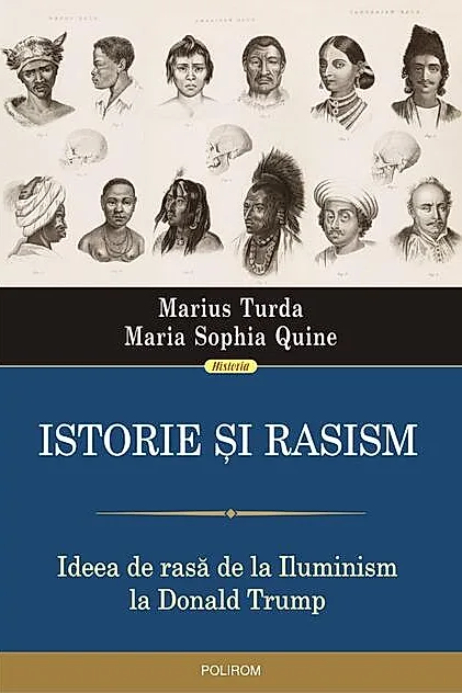 Istorie și rasism. Ideea de rasă de la Iluminism la Donald Trump