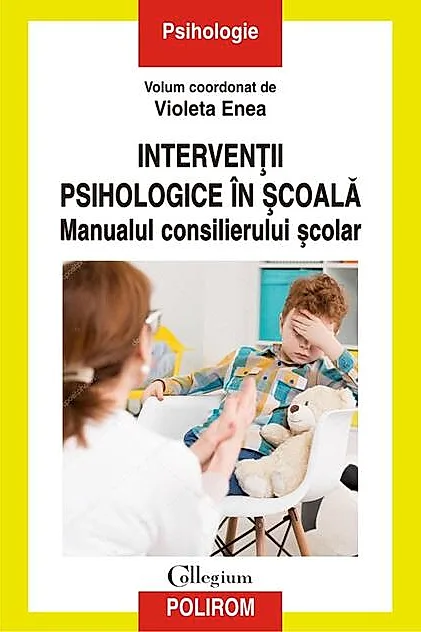 Intervenții psihologice în școală. Manualul consilierului școlar