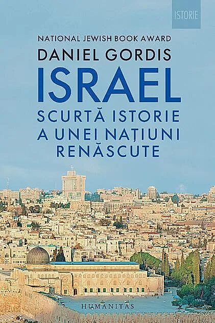 Israel. Scurtă istorie a unei națiuni renăscute